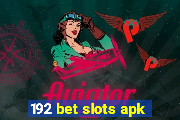 192 bet slots apk